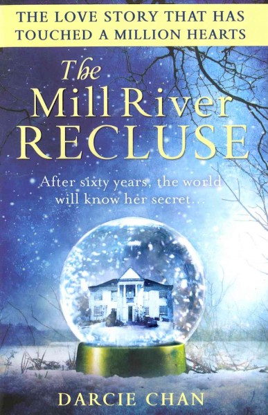 The Mill River recluse / Darcie Chan.
