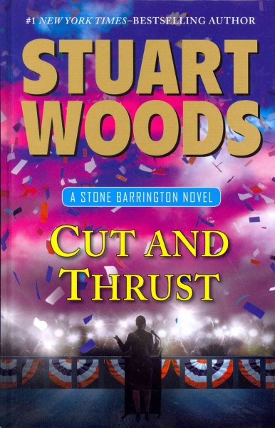 Cut and thrust / Stuart Woods.