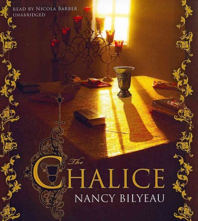 The chalice [sound recording] / Nancy Bilyeau.