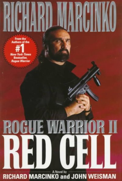 Red cell [Book :] rogue warrior II. / Richard Marcinko and John Weisman.