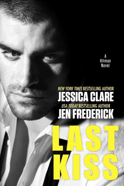 Last kiss / Jessica Clare, Jen Frederick.