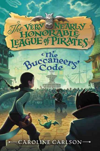 The Buccaneers' Code / Caroline Carlson ; illustrations by Dave Phillips.