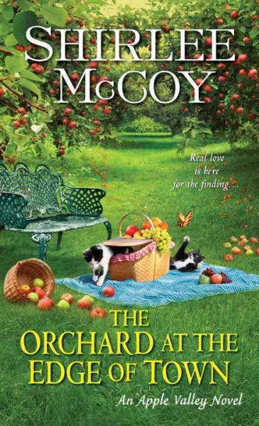 The orchard at the edge of town / Shirlee McCoy.