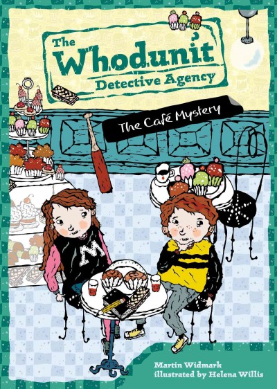 The cafe mystery / Martin Widmark ; illustrated by Helena Willis.