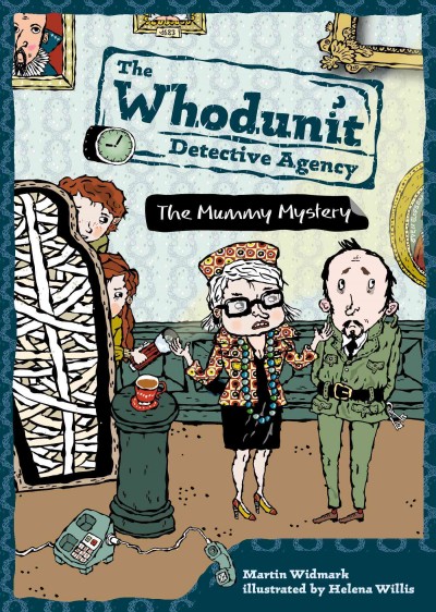 The mummy mystery / Martin Widmark ; illustrated by Helena Willis.