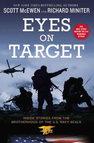Eyes on target : inside stories from the brotherhood of the U.S. Navy SEALs / Scott McEwen and Richard Miniter.