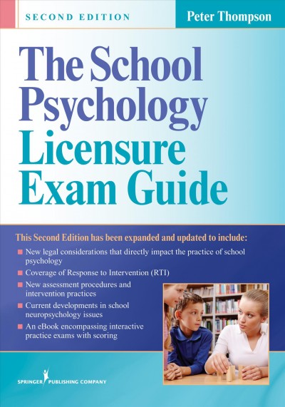 The school psychology licensure exam guide [electronic resource] / Peter D. Thompson, PhD, NCSP.