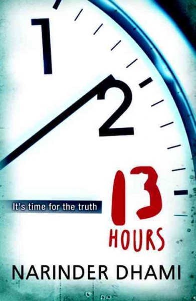 13 hours / Narinder Dhami.