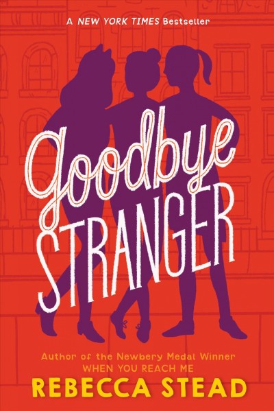 Goodbye stranger [electronic resource]. Rebecca Stead.
