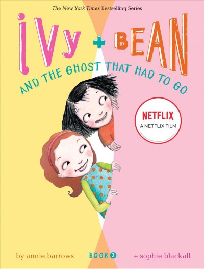Ivy Bean: Book 2 And the Ghost That Had to Go