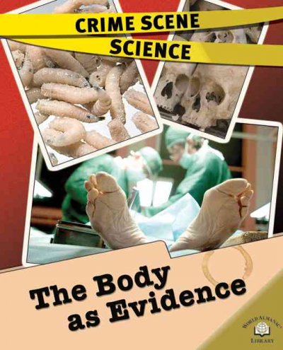 The Body as evidence by Lorraine Jean Hopping.