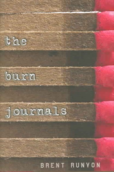 The Burn journals Brent Runyon.