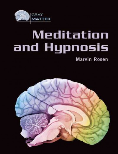 Meditation and hypnosis Marvin Rosen.