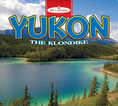 Yukon : the Klondike