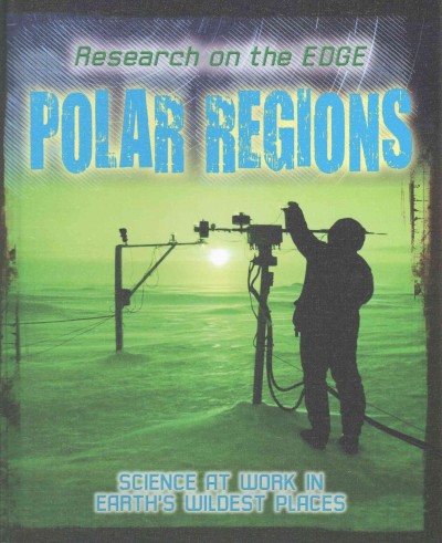 Polar regions / Louise Spilsbury.