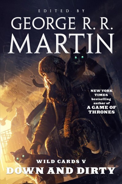 Down and dirty / edited by George R. R. Martin and written by John J. Miller ... [et al.].