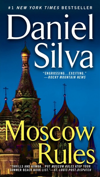 Moscow rules [electronic resource] : Gabriel Allon Series, Book 8. Daniel Silva.