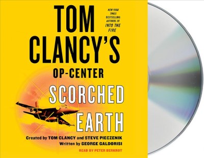 Tom Clancy's Op-Center. Scorched earth / created by Tom Clancy and Steve Pieczenik ; written by Dick  Cough and George Galdorisi.