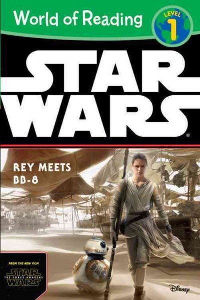 Rey meets BB-8 / written by Elizabeth Schaefer ; illustrated by Brian Rood.