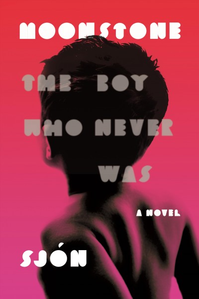 Moonstone : the boy who never was / Sjón ; translated from the Icelandic by Victoria Cribb.