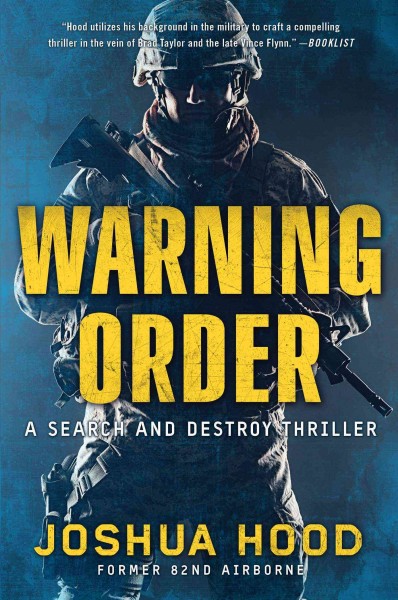 Warning order : a search and destroy thriller / Joshua Hood.
