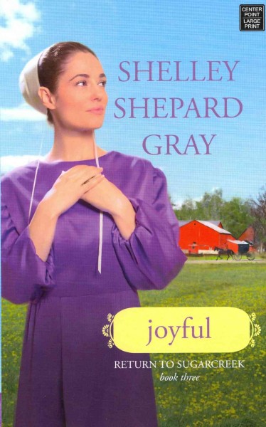 Joyful [large print) / Shelley Shepard Gray