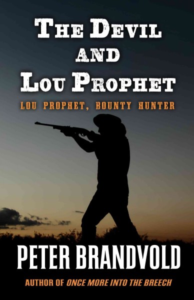 The Devil and Lou Prophet / Peter Brandvold.