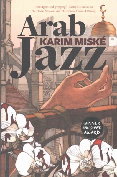 Arab jazz / Karim Miské ; translated from the French by Sam Gordon.