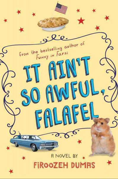 It ain't so awful, Falafel / Firoozeh Dumas.