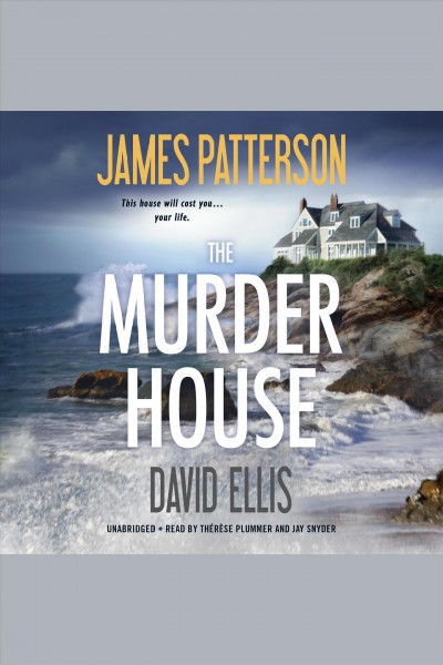 The murder house [electronic resource]. James Patterson.