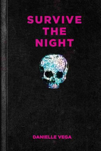 Survive the night / Danielle Vega.