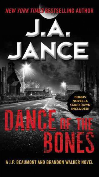 Dance of the bones : a J. P. Beaumont and Brandon Walker novel / J. A. Jance.