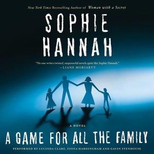 A game for all the family : a novel / Sophie Hannah.
