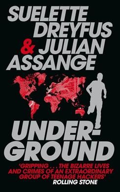 Underground / Suelette Dreyfus & Julian Assange.