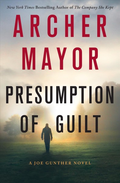 Presumption of guilt / Archer Mayor.