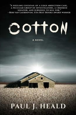 Cotton : a novel / Paul J. Heald.