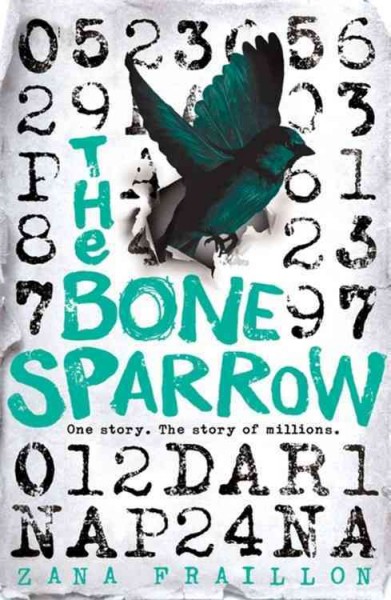 The bone sparrow / Zana Fraillon.