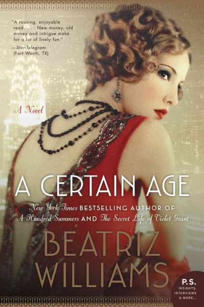 A certain age : [electronic resource] a novel / Beatriz Williams.