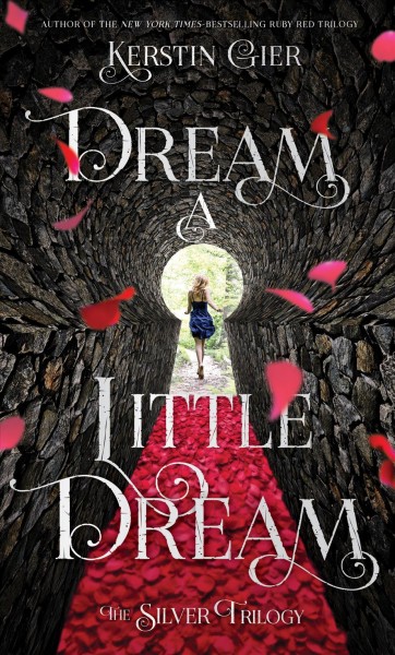 Dream a little dream : the Silver trilogy book one / Kerstin Gier ; translated from the German by Anthea Bell.