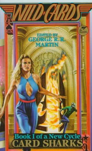 Card sharks : a wild cards mosaic novel / edited by George R.R. Martin ; assistant editor, Melinda M. Snograss ; and written by Roger Zelazny ... [et al.].