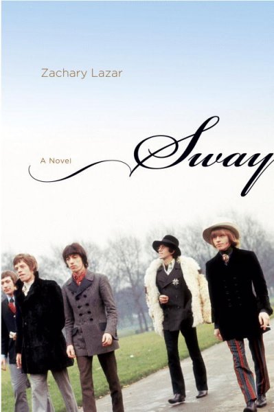 Sway : a novel / Zachary Lazar.