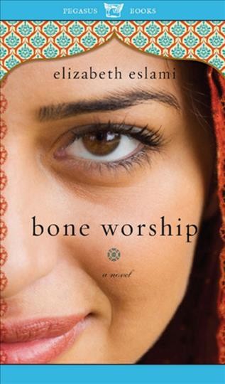 Bone worship / Elizabeth Eslami.
