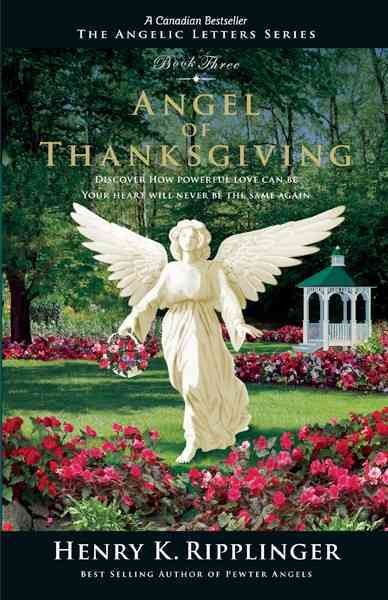 Angel of Thanksgiving / Henry K. Ripplinger.