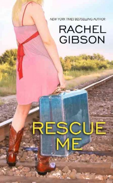 Rescue me / Rachel Gibson.