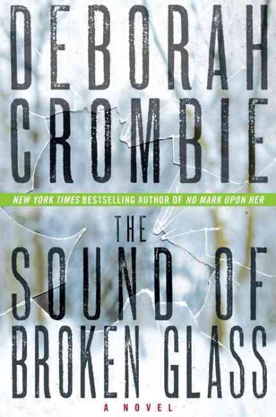 Sound of broken glass:  a novel / Deborah Crombie.
