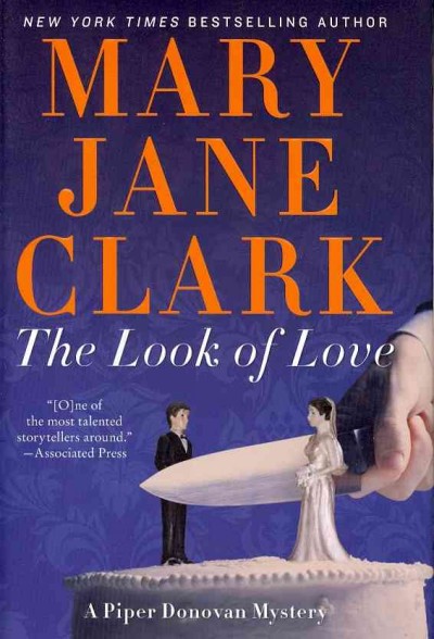 Look of love:  a Piper Donovan mystery / Mary Jane Clark.