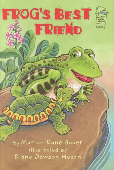 Frog's best friend / Marion Dane Bauer ; illustrated by Diane Dawson Hearn.