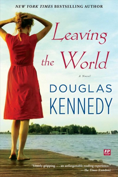 Leaving the world / Douglas Kennedy.