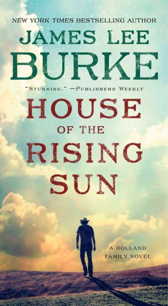 House of the rising sun : a novel / James Lee Burke.