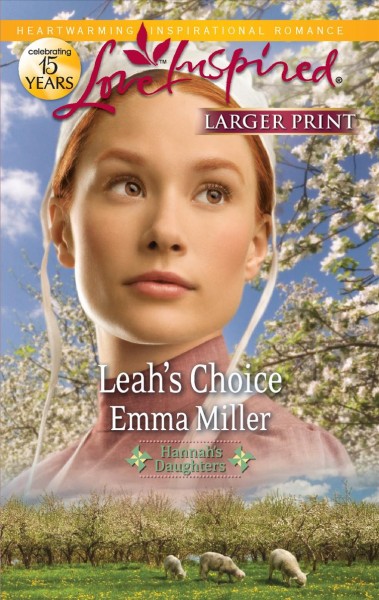Leah's choice / Emma Miller.
